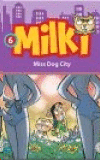 MILKI N 06 MISS DOG CITY
