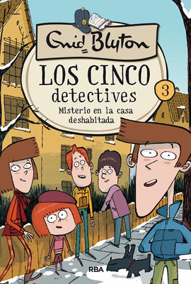 CINCO DETECTIVES 03 MISTERIO EN LA CASA DESHABITADA
