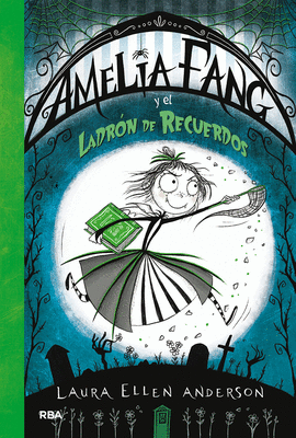 AMELIA FANG 3 EL LADRON DE RECUERDOS