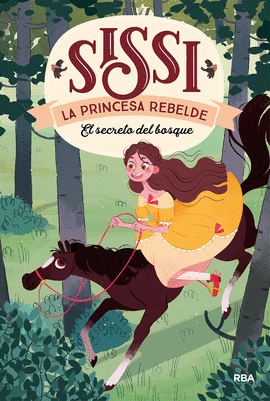 SISSI LA PRINCESA REBELDE 1 EL SECRETO DEL BOSQUE