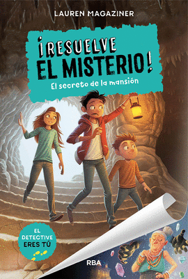 RESUELVE EL MISTERIO 01 EL SECRETO DE LA MANSION