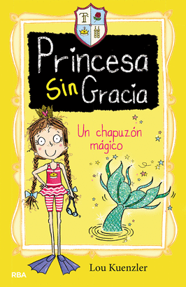 PRINCESA SIN GRACIA 3 UN CHAPUZON MAGICO