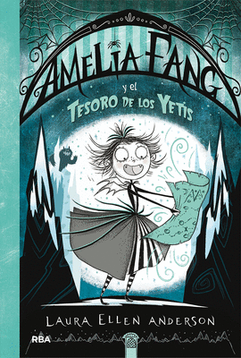 AMELIA FANG 5 Y EL TESORO DE LOS YETIS