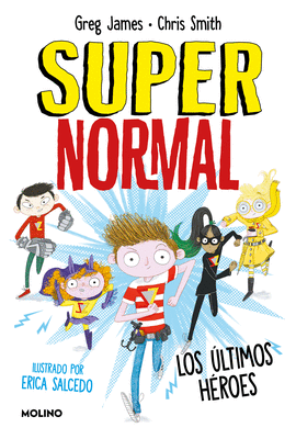 SUPER NORMAL 4 LOS ULTIMOS HEROES