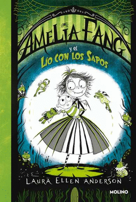 AMELIA FANG 7  AMELIA FANG Y EL LIO CON LOS SAPOS