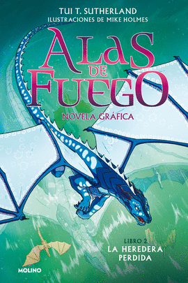 ALAS DE FUEGO 2 LA HEREDERA PERDIDA NOVELA GRAFICA