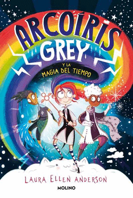 ARCOIRIS GREY 1 Y LA MAGIA DEL TIEMPO