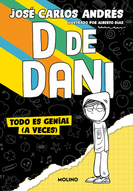 D DE DANI 01 TODO ES GENIAL A VECES