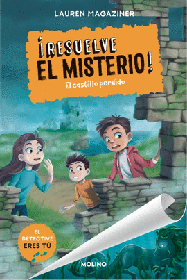 RESUELVE EL MISTERIO 07 EL CASTILLO PERDIDO