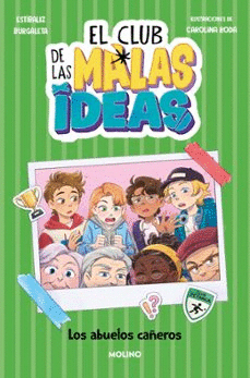 CLUB DE LAS MALAS IDEAS 03 LOS ABUELOS CAÑEROS