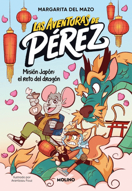 AVENTURAS DE PEREZ 01 MISION JAPON EL RETO DEL DRAGON