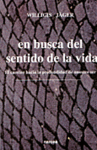 EN BUSCA DEL SENTIDO DE LA VIDA : EL CAMINO HACIA LA PROFUNDIDAD