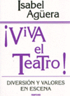 VIVA EL TEATRO DIVERSION Y VALORES EN ESCENA