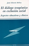 DIALOGO TERAPEUTICO EN EXCLUSION SOCIAL EL