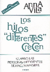 HIJOS DIFERENTES CRECEN LOS