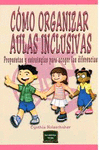 COMO ORGANIZAR AULAS INCLUSIVAS