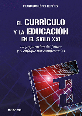 CURRÍCULO Y LA EDUCACIÓN EN EL SIGLO XXI EL