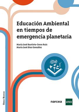 EDUCACION AMBIENTAL EN TIEMPOS DE EMERGENCIA PLANETARIA
