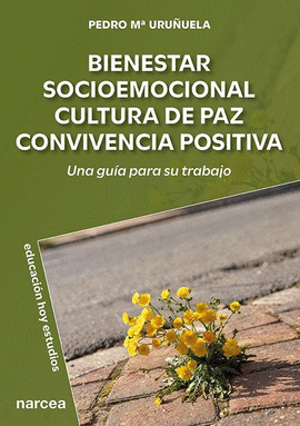 BIENESTAR SOCIOEMOCIONAL CULTURA DE PAZ CONVIVENCIA POSITIVA