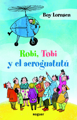 ROBI TOBI Y EL AREGUATUTU
