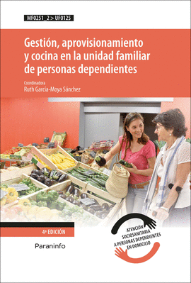 GESTIÓN APROVISIONAMIENTO Y COCINA EN LA UNIDAD FAMILIAR DE PERSONAS DEPENDIENT