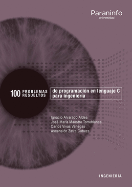 100 PROBLEMAS RESUELTOS DE PROGRAMACION EN LENGUAJE C PARA INGENIERIA
