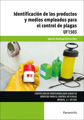 IDENTIFICACION DE LOS PRODUCTOS Y MEDIOS EMPLEADOS PARA EL CONTROL DE PLAGAS UF1503