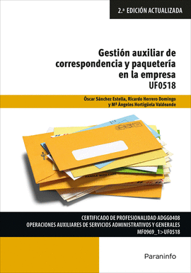 GESTION AUXILIAR DE CORRESPONDENCIA Y PAQUETERIA EN LA EMPRESA UF0518