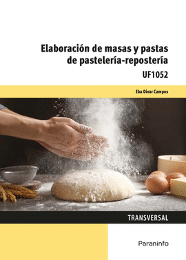 ELABORACION DE MASAS Y PASTAS DE PASTELERIA REPOSTERIA UF 1052
