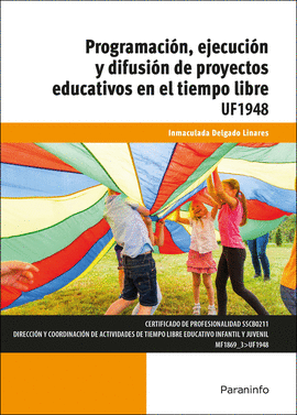 PROGRAMACION EJECUCION Y DIFUSION DE PROYECTOS EDUCATIVOS EN EL TIEMPO LIBRE