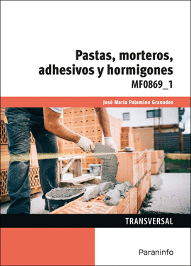 PASTAS MORTEROS ADHESIVOS Y HORMIGONES UF0302