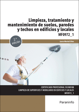 LIMPIEZA TRATAMIENTO Y MANTENIMIENTO DE SUELOS PAREDES Y TECHOS EN EDIFICIOS Y LOCALES