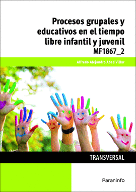 PROCESOS GRUPALES Y EDUCATIVOS EN EL TIEMPO LIBRE INFANTIL Y JUVENIL MF1867 2