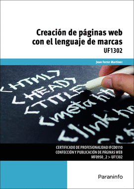 CREACIÓN DE PÁGINAS WEB CON EL LENGUAJE DE MARCAS UF1302