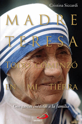 MADRE TERESA TODO COMENZO EN MI TIERRA