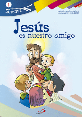 JESUS ES NUESTRO AMIGO SHEMA 1 LIBRO DEL NIÑO INICIACION CRISTIANA DE NIÑOS