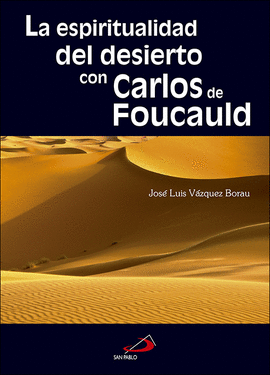 ESPIRITUALIDAD DEL DESIERTO CON CARLOS DE FOUCAULD