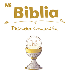 MI BIBLIA PRIMERA COMUNION
