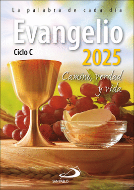 EVANGELIO 2025 PEQUEÑO CAMINO VERDAD Y VIDA CICLO C