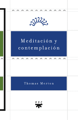 MEDITACION Y CONTEMPLACION MERTON