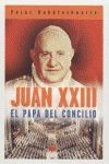JUAN XXIII EL PAPA DEL CONCILIO