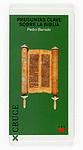 PREGUNTAS CLAVES SOBRE LA BIBLIA