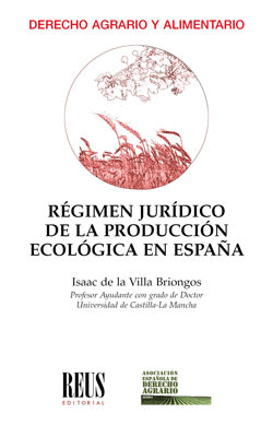 REGIMEN JURIDICO DE LA PRODUCCION ECOLOGICA EN ESPAÑA
