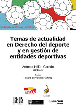 TEMAS DE ACTUALIDAD EN DERECHO DEL DEPORTE Y EN GESTIÓN DE ENTIDADES DEPORTIVAS