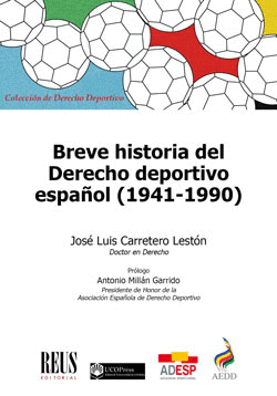 BREVE HISTORIA DEL DERECHO DEPORTIVO ESPAÑOL 1941 - 1990