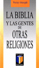 BIBLIA Y LAS GENTES DE OTRAS RELIGIONES LA