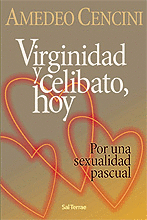 VIRGINIDAD Y CELIBATO HOY POR UNA SEXUALIDAD PASCUAL