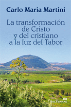 TRANSFORMACION DE CRISTO Y DEL CRISTIANO A LA LUZ DEL TABOR LA