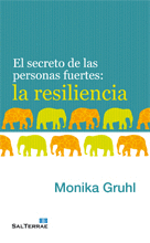 SECRETO DE LAS PERSONAS FUERTES LA RESILIENCIA EL