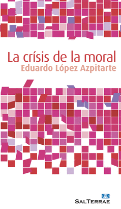 CRISIS DE LA MORAL LA